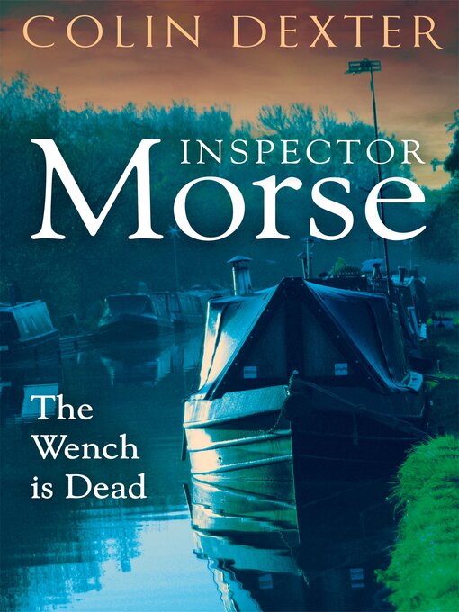 Title details for The Wench is Dead by Colin Dexter - Available